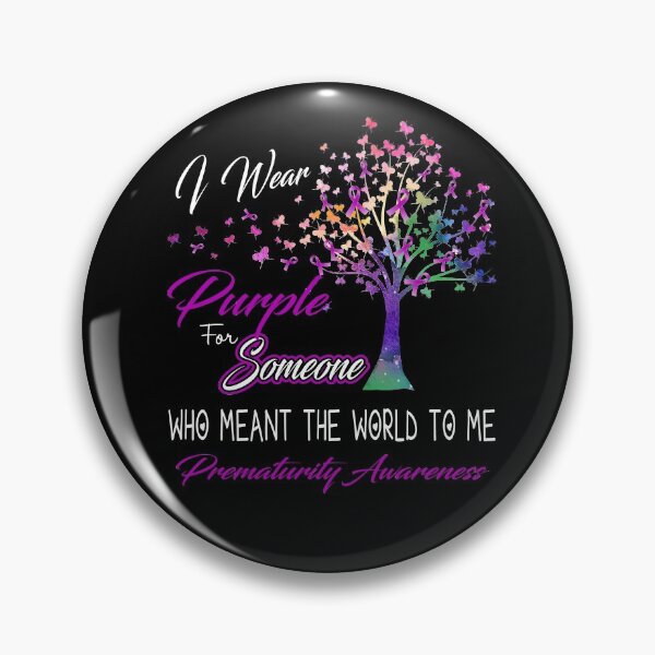 Item preview, I Wear Purple For Someone Prematurity Awareness designed and sold by Gillosina.