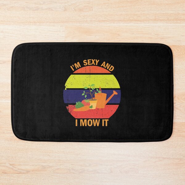Item preview, I'm sexy and I mow it designed and sold by 8-COUNT Co. Clothing.