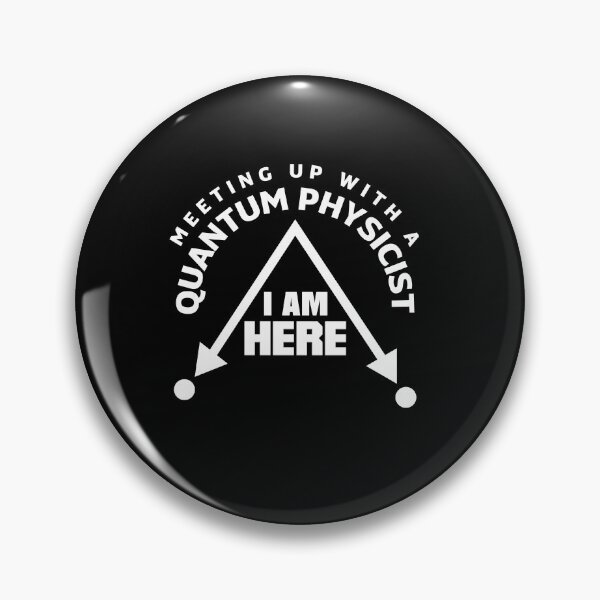 Item preview, Quantum Mechanics Quantum Physics Meetup Pun designed and sold by ShopTheStyle.