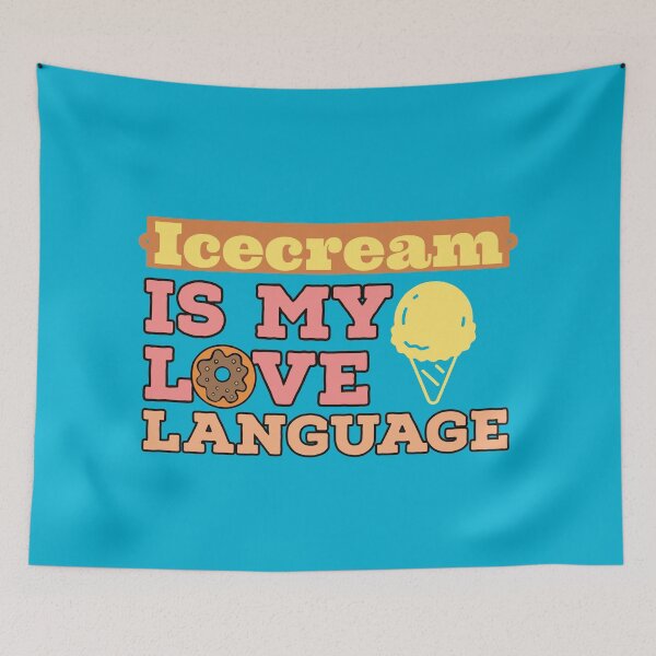 Item preview, Icecream is my love language  designed and sold by EmotionArt.