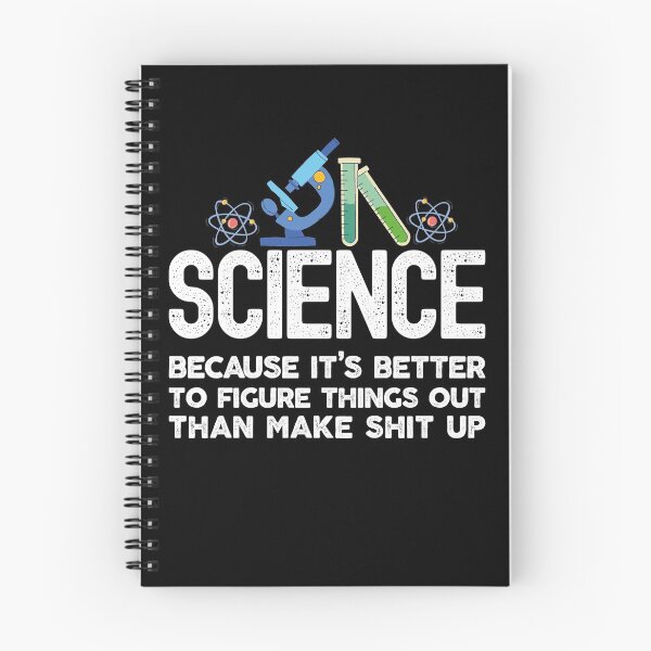 Item preview, Science because figuring things out is better than making sh*t up designed and sold by justjonboy.