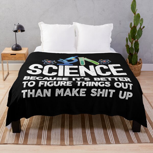 Item preview, Science because figuring things out is better than making sh*t up designed and sold by justjonboy.