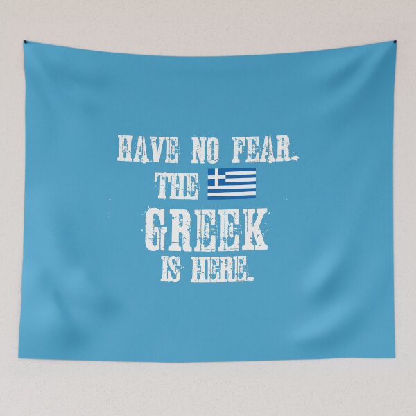 Item preview, Have No Fear The Greek Is Here  -Flag of Greece designed and sold by obedtheartist.