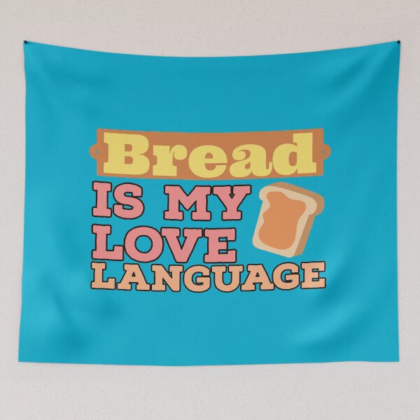 Item preview, Bread is my love language  designed and sold by EmotionArt.
