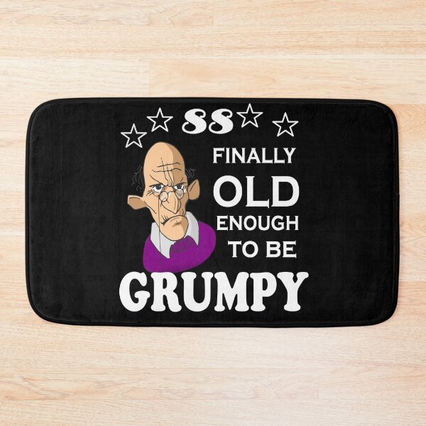 Item preview, 88 finally old enough to be grumpy designed and sold by SirReel.