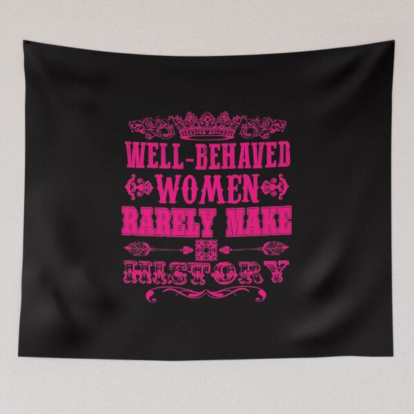 Item preview, Well behaved women designed and sold by Braily Thompson.