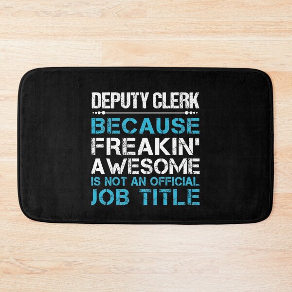 Item preview, Deputy Clerk T Shirt - Freaking Awesome Gift Item Tee designed and sold by kimbowen43.