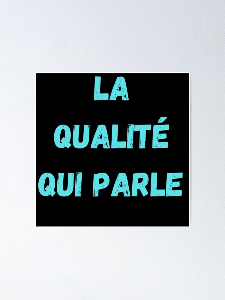 Poster La Qualite Qui Parle Citation De Motivation Par Namipaliso Redbubble