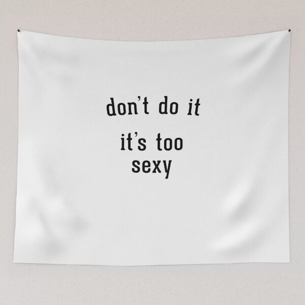 Item preview, Don't do it, it's too sexy designed and sold by Primotees.