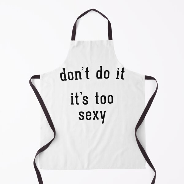 Item preview, Don't do it, it's too sexy designed and sold by Primotees.