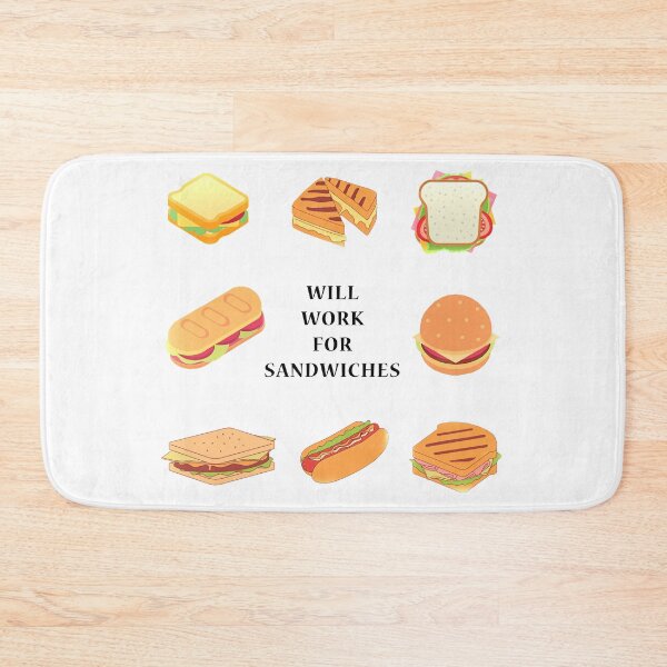 Item preview, Will work for sandwiches designed and sold by janraydesigns.