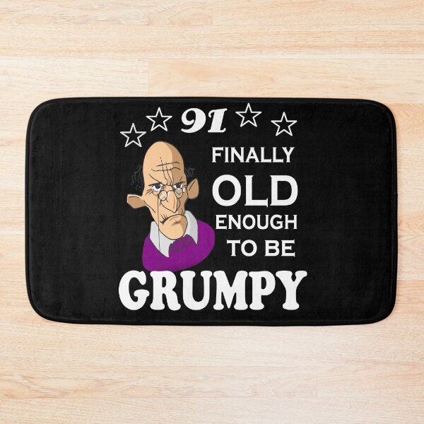 Item preview, 91 finally old enough to be grumpy designed and sold by SirReel.