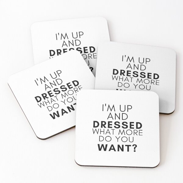 Item preview,  I'm Up and Dressed, What More Do You Want  Mother's Day Mom, Child, Novelty, For Women , Humor  designed and sold by hemokhtar.