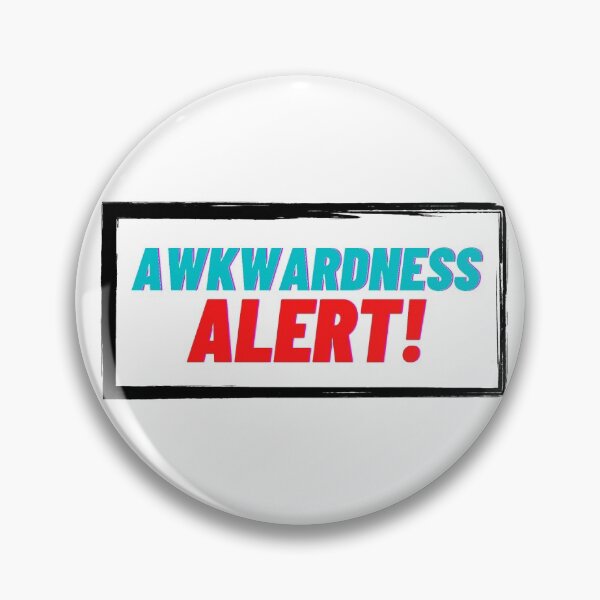 Item preview, Awkwardness Alert designed and sold by npsbubble.