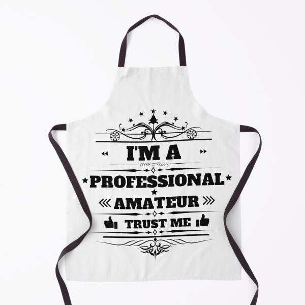 Item preview, I am a professional amateur trust me designed and sold by Light79.
