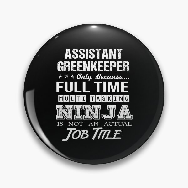 Item preview, Assistant Greenkeeper T Shirt - Multitasking Ninja Job Gift Item Tee designed and sold by emorestste.