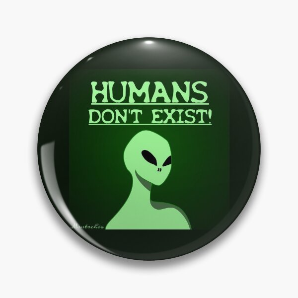 Item preview, Humans Don't Exist designed and sold by Mustachio-Draws.