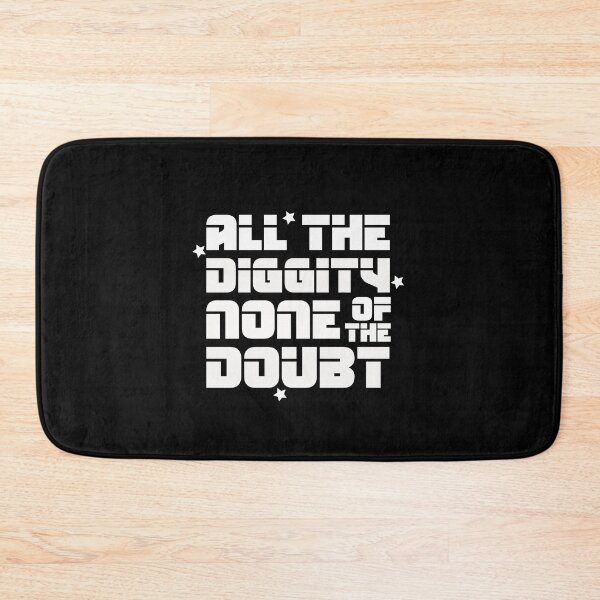 Item preview, ALL THE DIGGITY NONE OF THE DOUBT designed and sold by happy gift art.