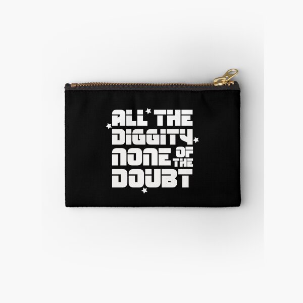Item preview, ALL THE DIGGITY NONE OF THE DOUBT designed and sold by happy gift art.