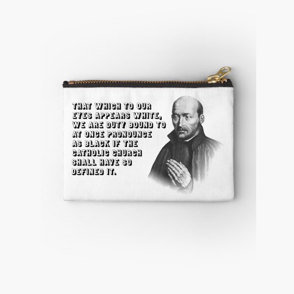 Item preview, That which to our eyes appears white, we are duty bound to at once pronounce as black if the Catholic church shall have so defined it. designed and sold by papistwhovian.