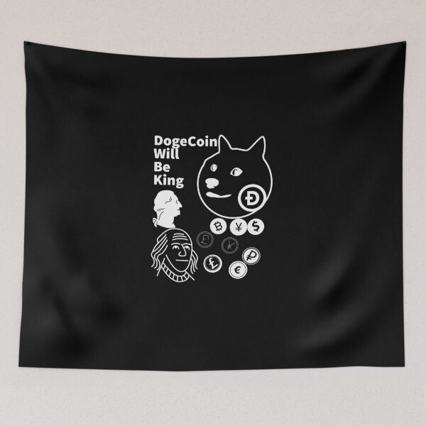 Item preview, Dogecoin Will be King designed and sold by Crasius.