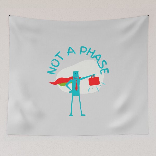 Item preview, Not a Phase designed and sold by speakupandshine.