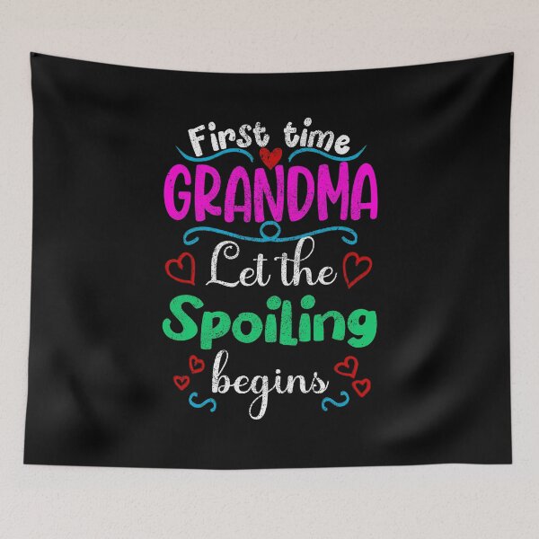 Item preview, First Time Grandma Let the Spoiling Begins, New Grandmother Design designed and sold by orangeblue21.