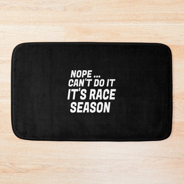 Item preview, Funny Racing Quotes Sayings It'S Race Season Auto Racing designed and sold by derekvella.