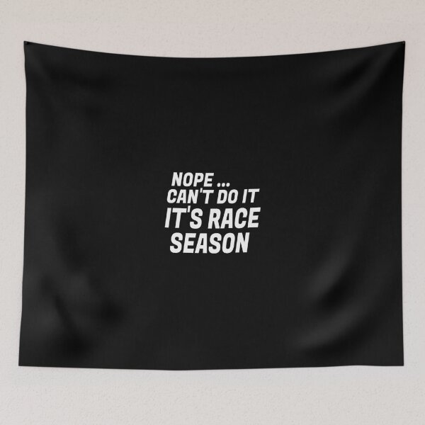 Item preview, Funny Racing Quotes Sayings It'S Race Season Auto Racing designed and sold by derekvella.
