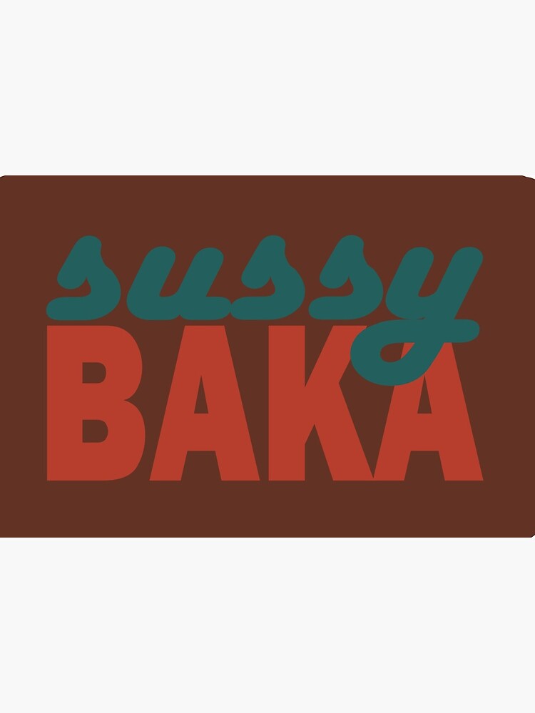 sussy baka Sticker for Sale by haleywalks