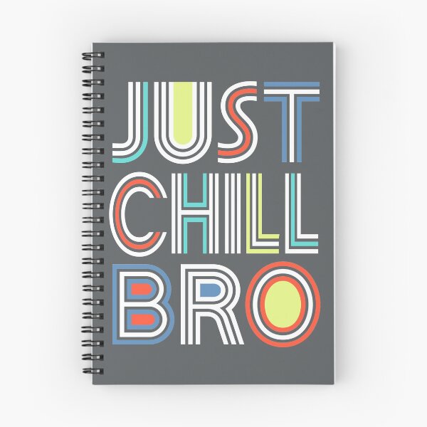 Item preview, Just Chill Bro designed and sold by Chirpy-Llama.