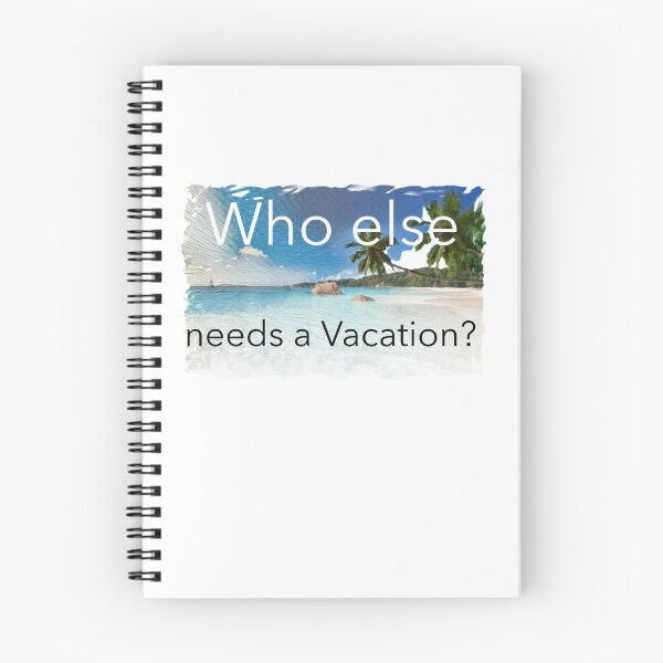 Item preview, Who else needs a vacation? designed and sold by HazardPaay.