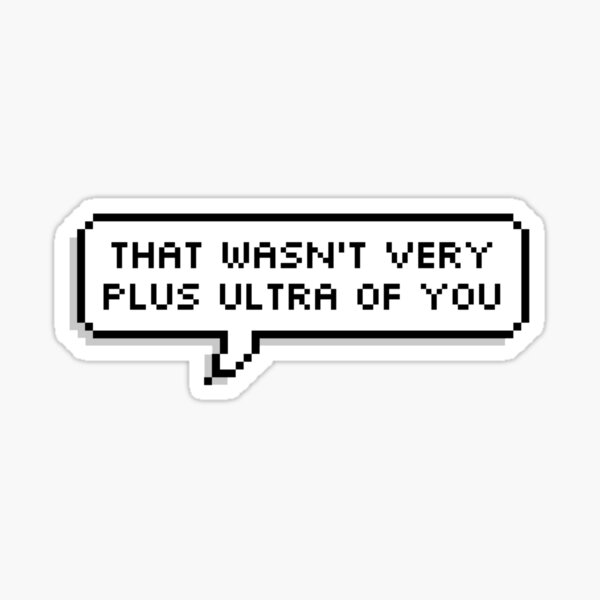 Vista previa del artículo con la obra «Eso no fue Very Plus Ultra de ti», diseñado y vendido por rhyscis.