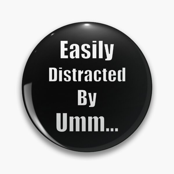 Item preview, Easily Distracted By Umm... designed and sold by artfulnotebook.