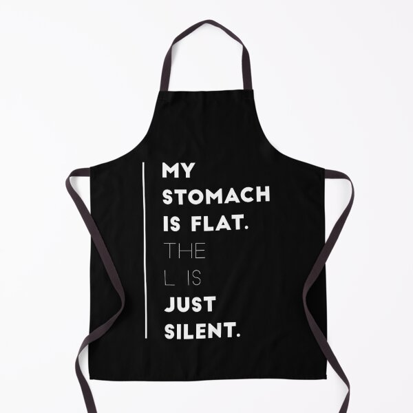 Item preview, My stomach is flat.the L is just silent funny sayings or funny quotes designed and sold by Tanuja Sharma.