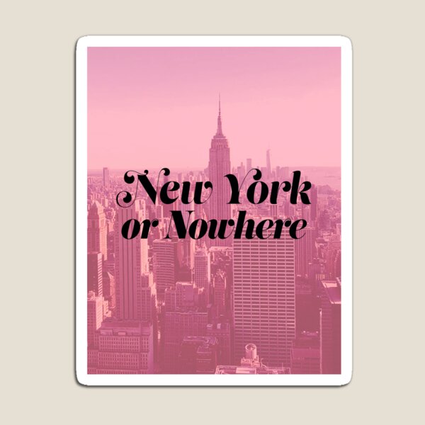 Item preview, New York or Nowhere - Pink designed and sold by daniellemarkus.