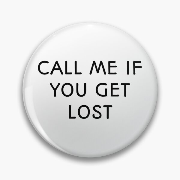 Item preview, Call Me If You Get Lost designed and sold by Santus.