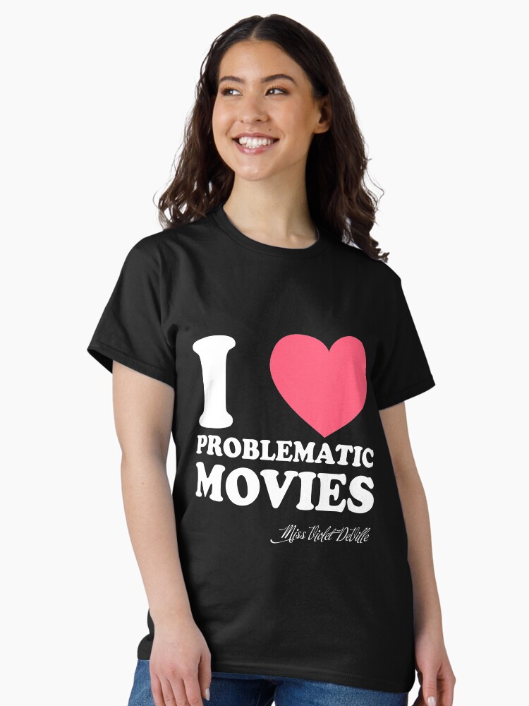 Thumbnail 2 of 7, Classic T-Shirt, I Heart Problematic Movies designed and sold by VioletDeVille.