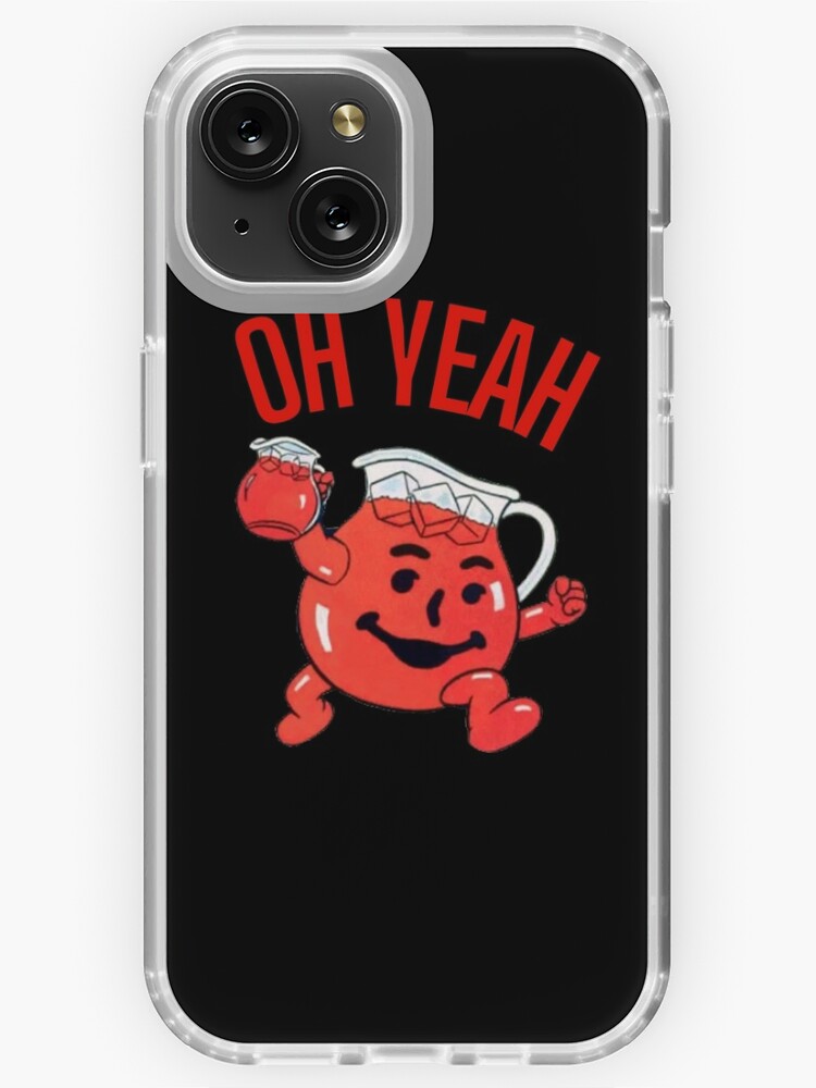 Koolaid man Oh Yeah