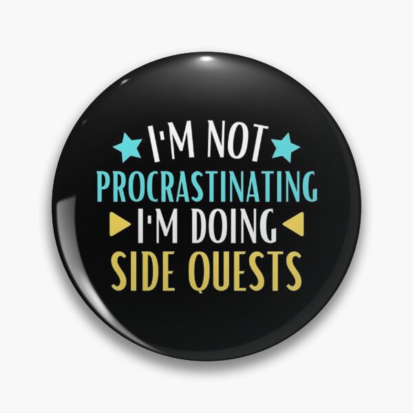 Item preview, I'm not procrastinating i'm doing side quests designed and sold by Nemethadrian.