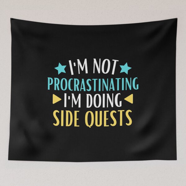 Item preview, I'm not procrastinating i'm doing side quests designed and sold by Nemethadrian.