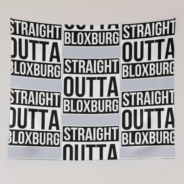 Item preview, Straight outta Bloxburg designed and sold by TechnoNationSho.