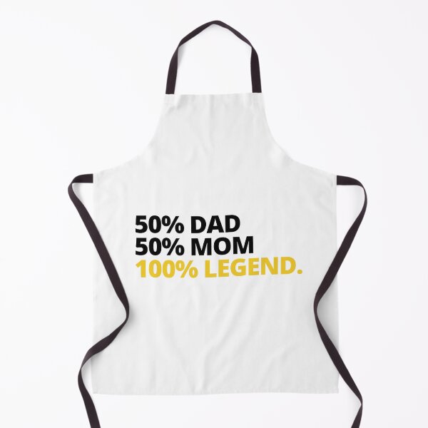 Item preview, 50 Percent Dad 50 Percent Mom 100 Percent Legend designed and sold by itsokaybyme.