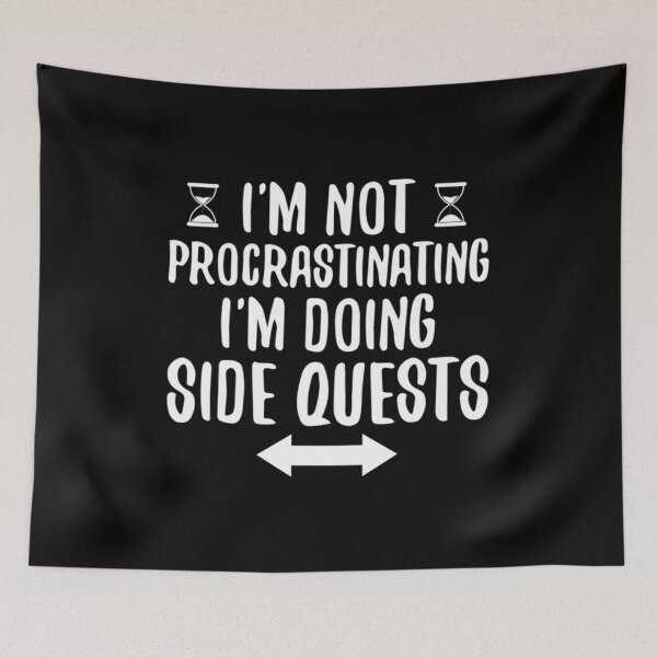Item preview, I'm Not Procrastinating I'm Doing Side Quests designed and sold by Nemethadrian.