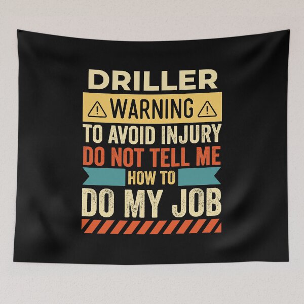 Item preview, Driller Warning designed and sold by wittyshop.