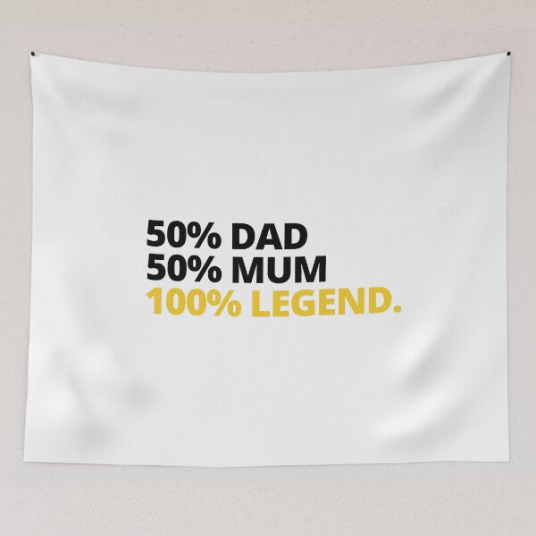 Item preview, 50 Percent Dad 50 Percent Mum 100 Percent Legend designed and sold by itsokaybyme.