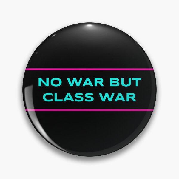 Item preview, No War But Class War designed and sold by Picket Club.
