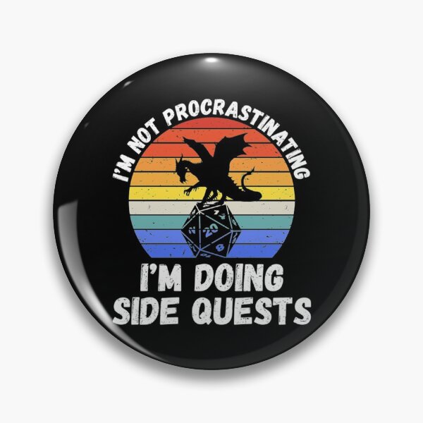 Item preview, I'm Not Procrastinating I'm Doing Side Quests I designed and sold by Nemethadrian.