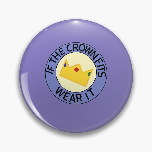 Item preview, If The Crown Fits, Wear It designed and sold by SweetCherry27.