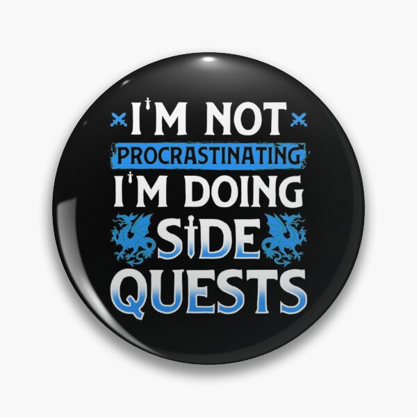 Item preview, Im Not Procrastinating Im Doing Side Quests designed and sold by Nemethadrian.